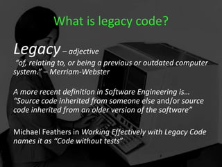 Outdated Legacy Code Image How I Learned to Stop Worrying and Love Legacy Code - Ox:Agile 2018 | PPTX