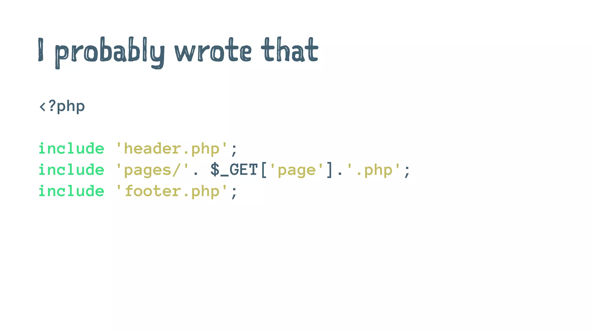 I probably wrote that
<?php
include 'header.php';
include 'pages/'. $_GET['page'].'.php';
include 'footer.php';
 