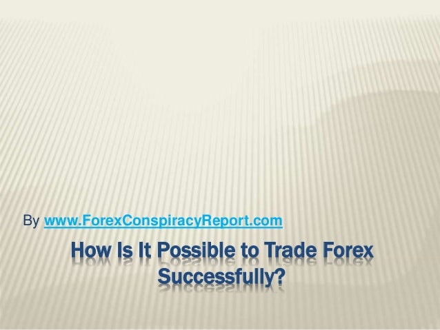 How to trade forex successfully