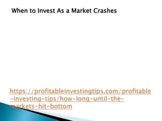 When to Invest As a Market Crashes
 