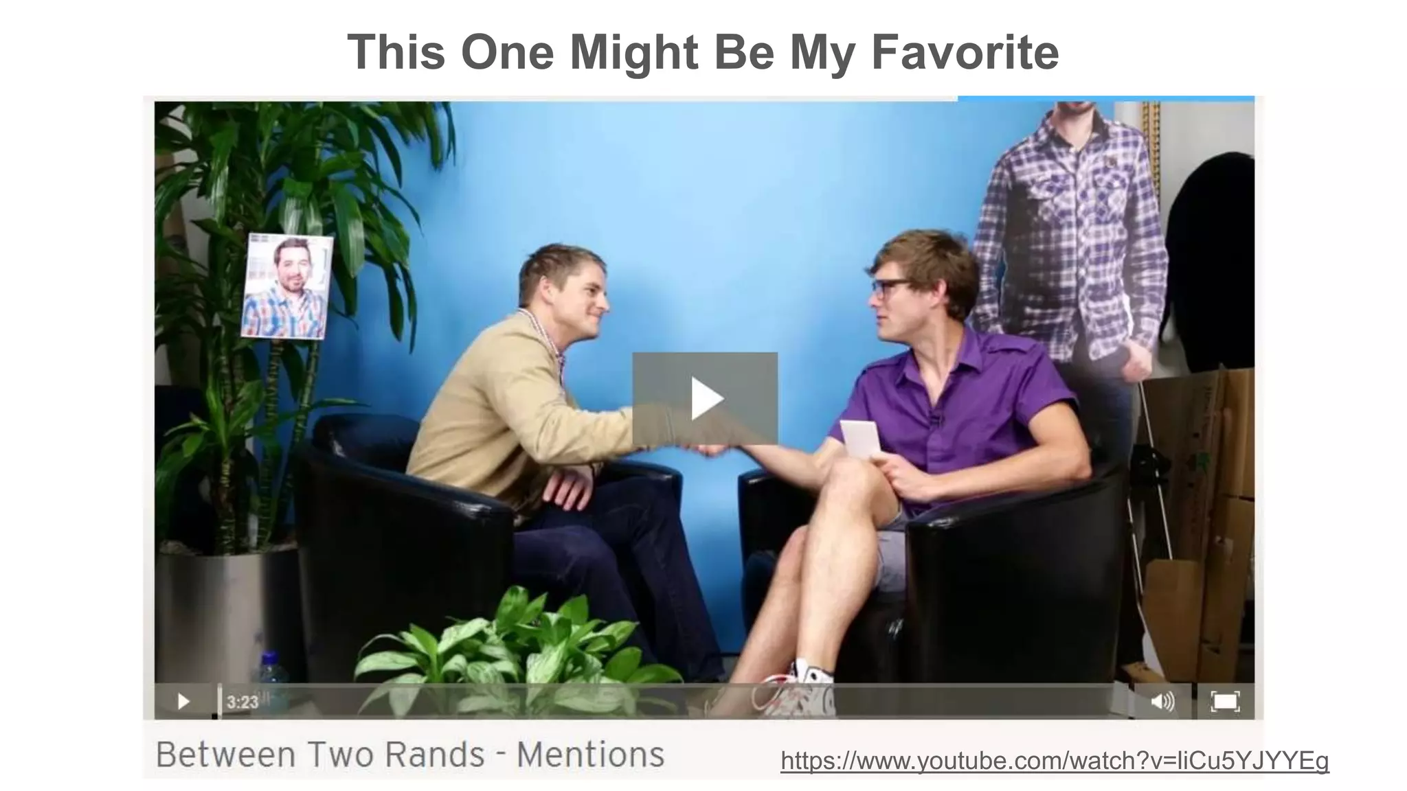 This One Might Be My Favorite
https://www.youtube.com/watch?v=liCu5YJYYEg
 