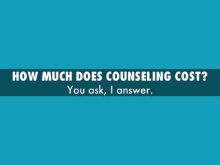 How Much Does Counseling Cost?