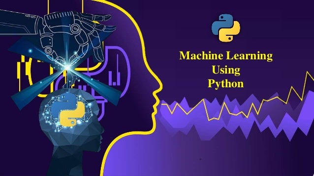 Machine Learning
Using
Python
 