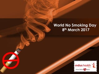 World No Smoking Day
8th March 2017
 