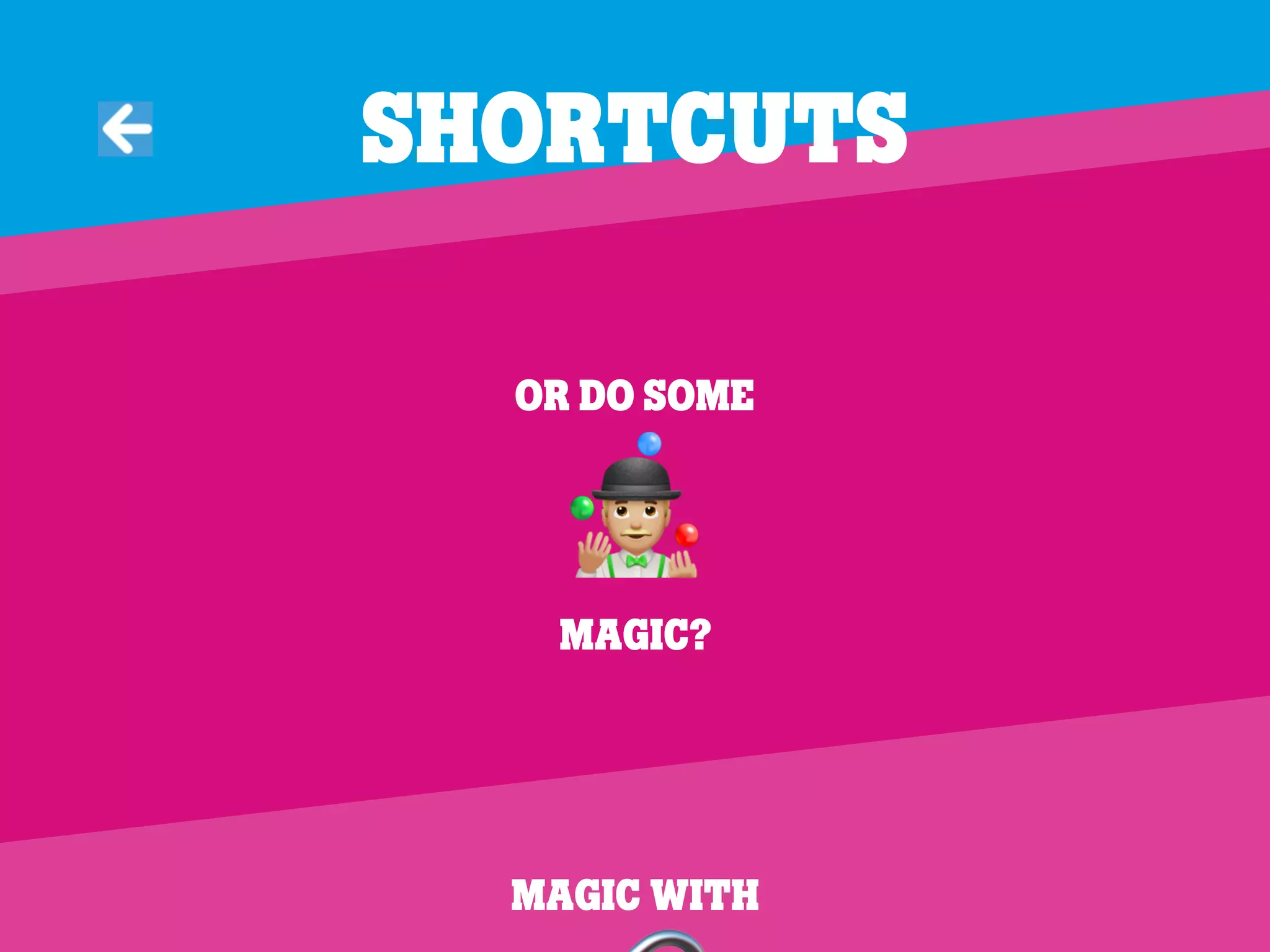 $ %
Best test feature
Or Do some
&
magic?
Magic with
Shortcuts
 