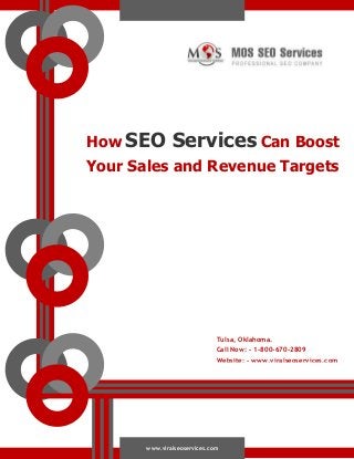 How SEO

Services Can Boost

Your Sales and Revenue Targets

Tulsa, Oklahoma.
Call Now: - 1-800-670-2809
Website: - www.viralseoservices.com

www.viralseoservices.com

 