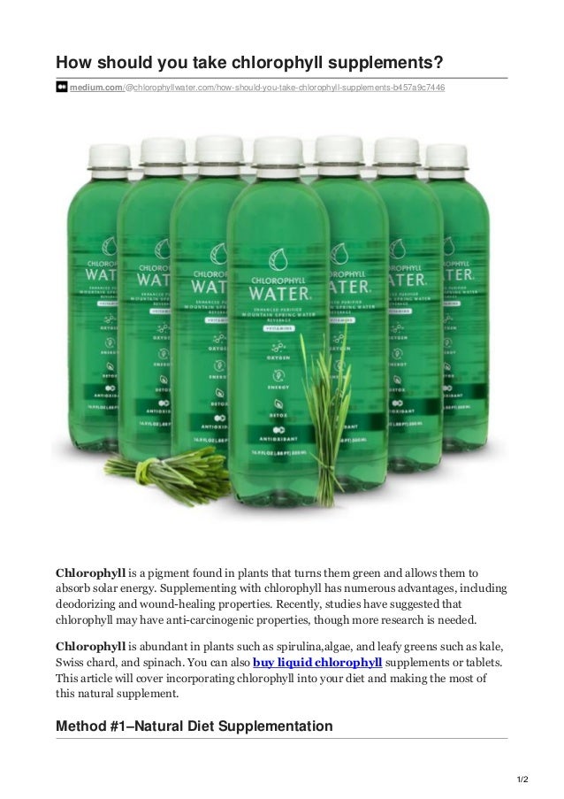 How should you take chlorophyll supplements?