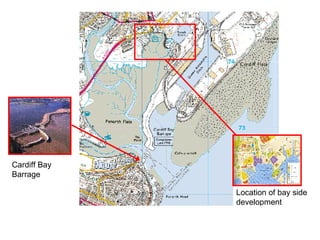Location of bay side development Cardiff Bay  Barrage 