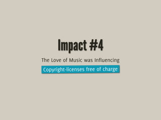 How The Love of Music has changed our Business World Slide 37