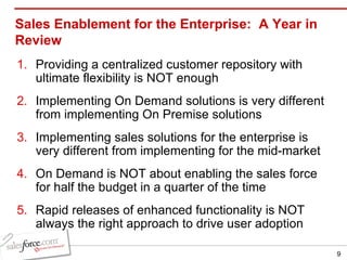 Sales Enablement for the Enterprise:  A Year in Review <ul><li>Providing a centralized customer repository with ultimate f...