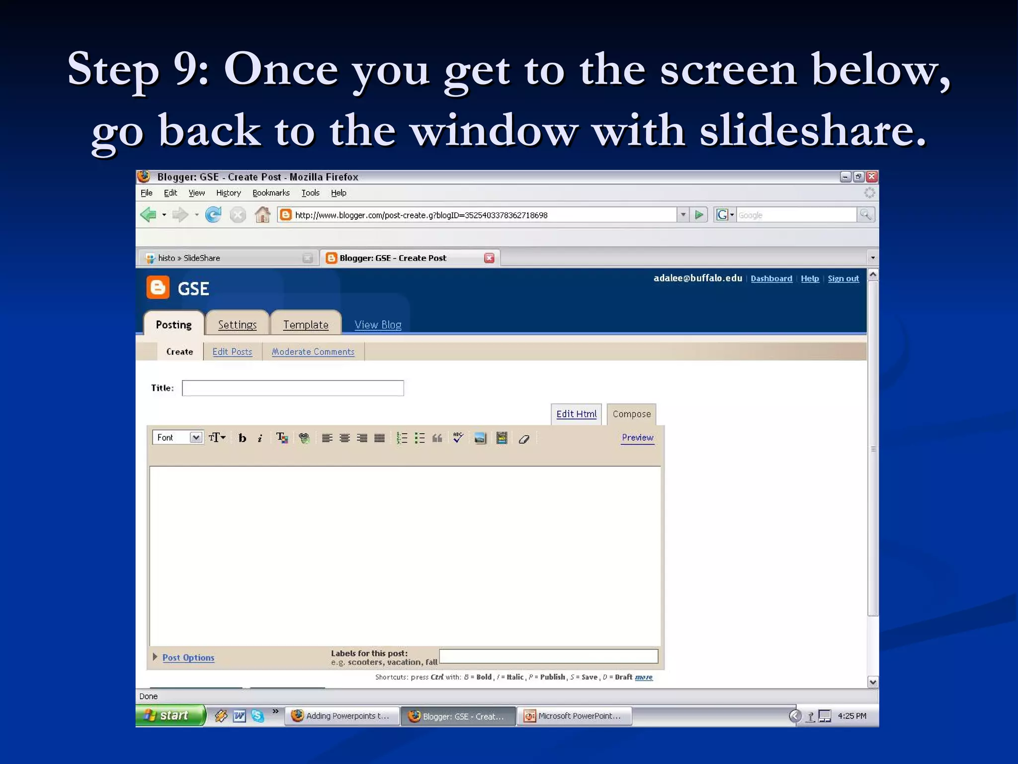 Step 9: Once you get to the screen below,
 go back to the window with slideshare.
 