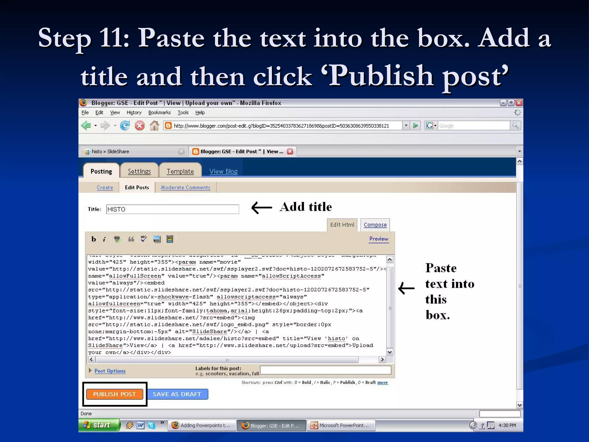 Step 11: Paste the text into the box. Add a
   title and then click ‘Publish post’
 