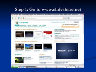 Step 1: Go to www.slideshare.net