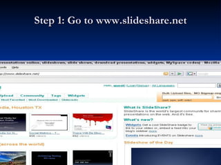 Step 1: Go to www.slideshare.net