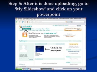 Step 5: After it is done uploading, go to ‘My Slideshow’ and click on your powerpoint