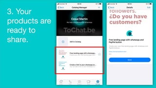 3. Your
products are
ready to
share.
 