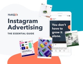 1
Instagram
Advertising
THE ESSENTIAL GUIDE
 