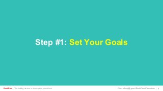 Step #1: Set Your Goals
BookBub | The leading service in ebook price promotions! How to Amplify your Ebook Price Promotions | 4
 