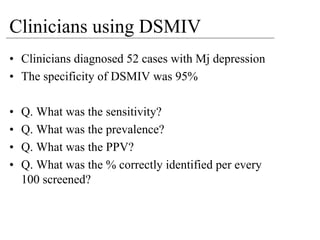 MRCPsych08 - How To Analyse Diagnostic Test Studies (June08)
