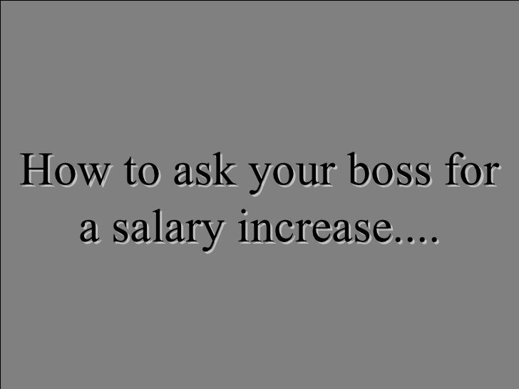 How To Ask Your Boss For A Salary Increase