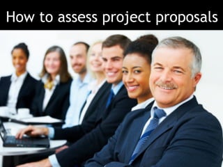 How to assess project proposals 