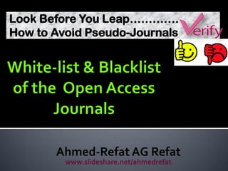 Look Before You Leap………….
How to Avoid Pseudo-Journals
 