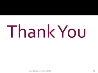 ThankYou
www.slideshare.net/AhmedRefat 34
 