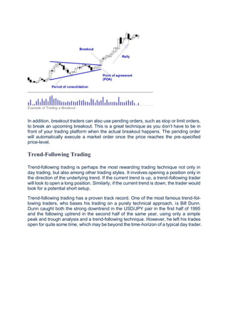 Example of Trading a Breakout
In addition, breakout traders can also use pending orders, such as stop or limit orders,
to ...