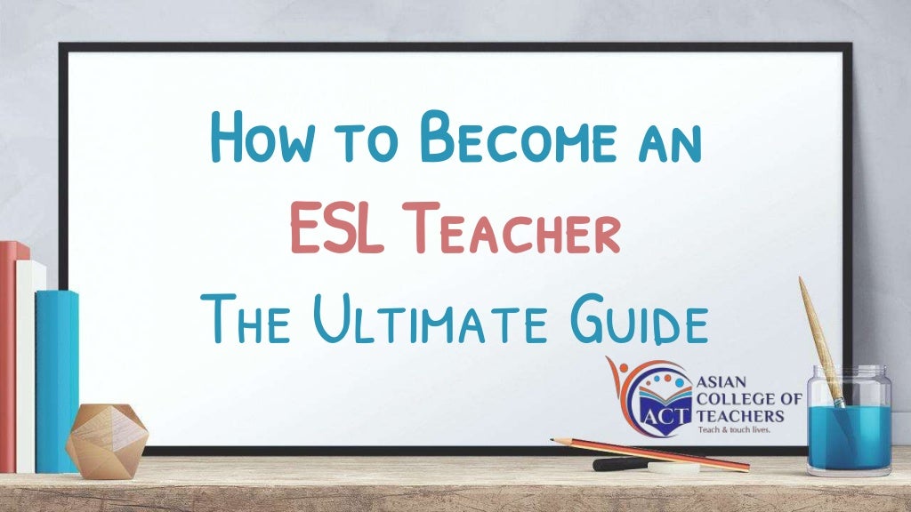 How to an ESL Teacher