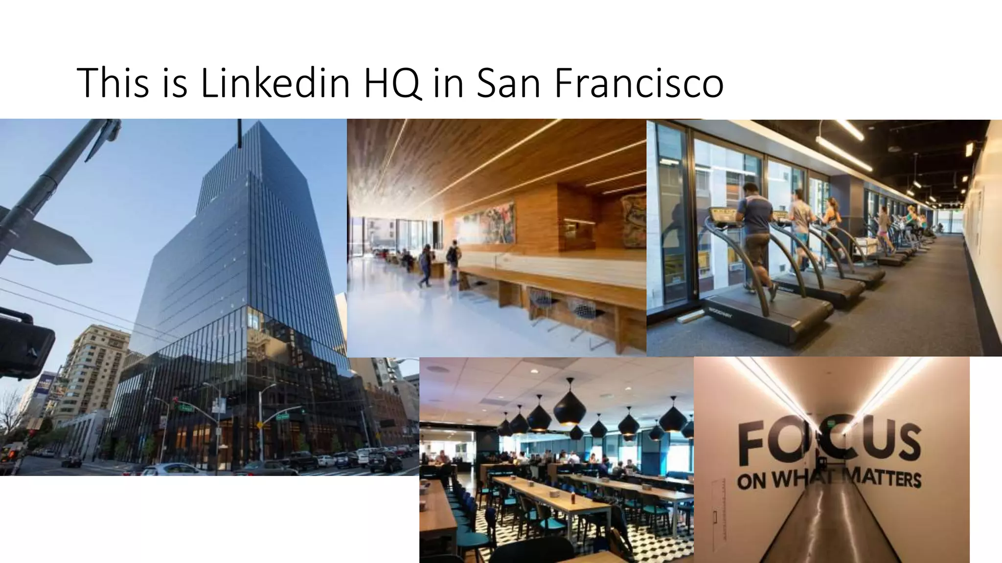 This is Linkedin HQ in San Francisco
 