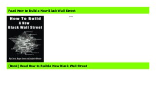 About Books How to Build a New Black Wall Street Link Download Full : https://iclikmens.blogspot.com/?book=1539170209 none Creator : Kyle Davis Best Sellers Rank : #4 Paid in Kindle Store
Read How to Build a New Black Wall Street
none
[Book] Read How to Build a New Black Wall Street
 