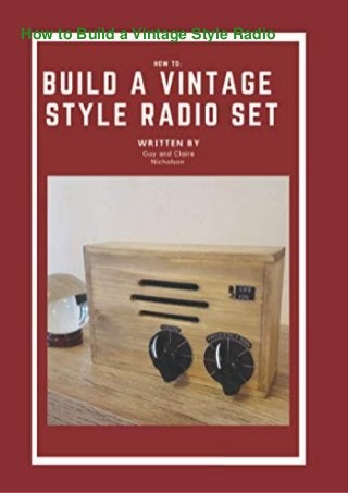 How to Build a Vintage Style Radio
 