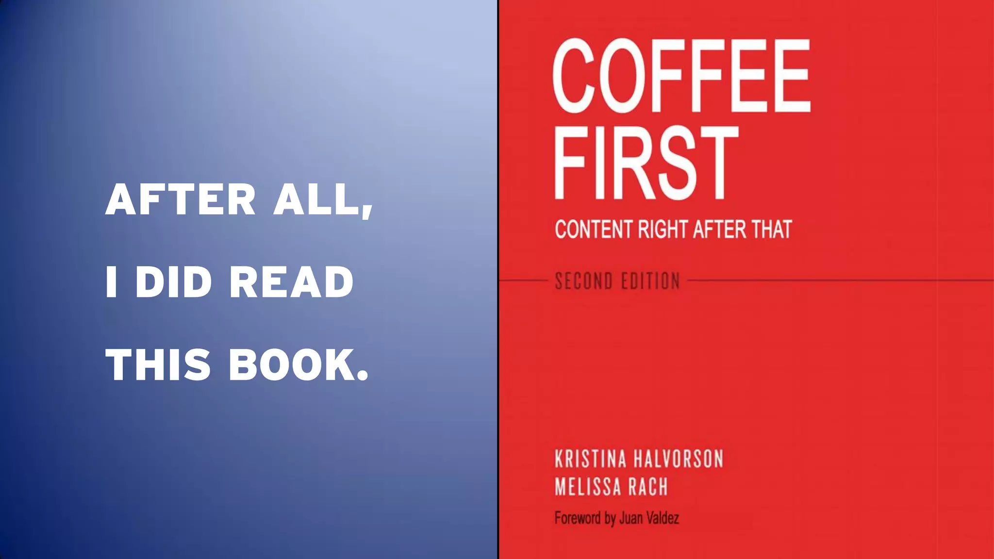 AFTER ALL,
I DID READ
THIS BOOK.
 