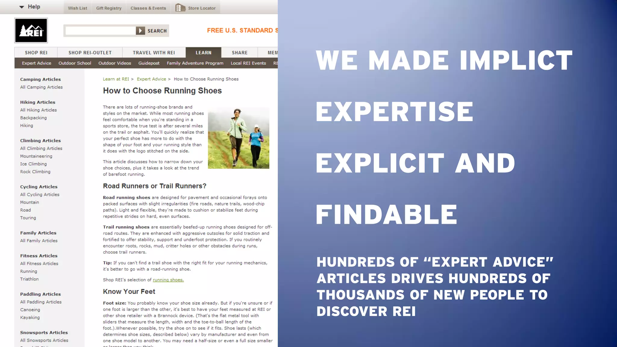 WE MADE IMPLICT
EXPERTISE
EXPLICIT AND
FINDABLE
HUNDREDS OF “EXPERT ADVICE”
ARTICLES DRIVES HUNDREDS OF
THOUSANDS OF NEW PEOPLE TO
DISCOVER REI
 