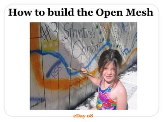 How to build the Open Mesh eDay 08 