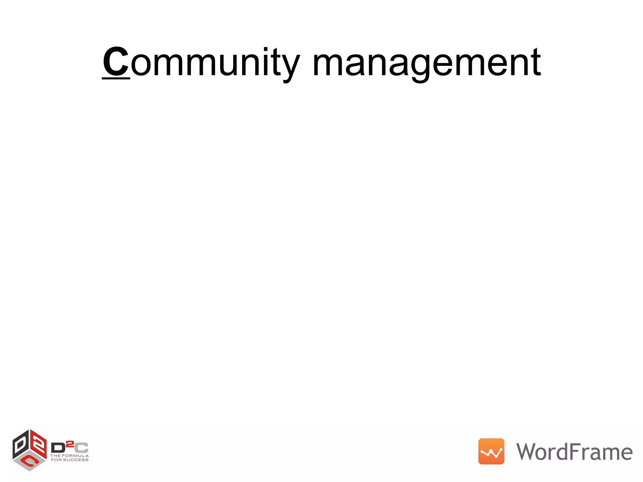 C ommunity management 