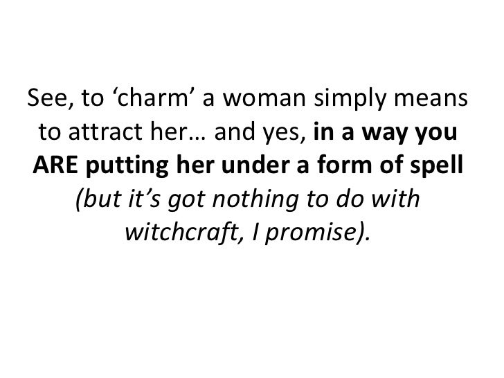 How To Charm A Woman 3 Qualities You Need To Develop, NOW