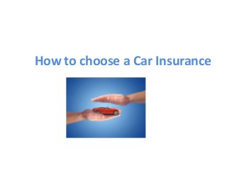 How to choose a Car Insurance

 