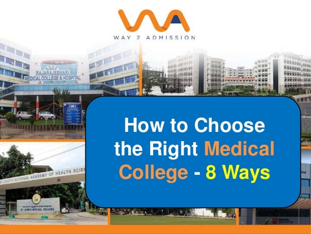 How to Choose
the Right Medical
College - 8 Ways
 