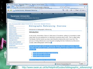 http://www.swan.ac.uk/lis/HelpAndGuides/bibliographic_referencing/ 