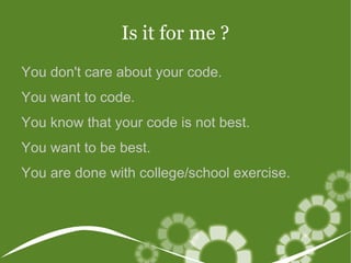 Is it for me ? You don't care about your code.