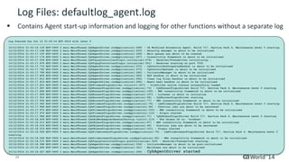 Log Agent How to Configure the CA Workload Automation System Agent agentparm.txt ...