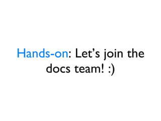 Hands-on : Let’s join the docs team! :) 