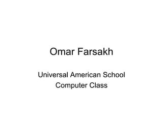 Omar Farsakh Universal American School Computer Class 