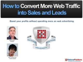 Boost your profits without spending more on web advertising Bernard May President Matt Vandewouvwer  Creative Director 
