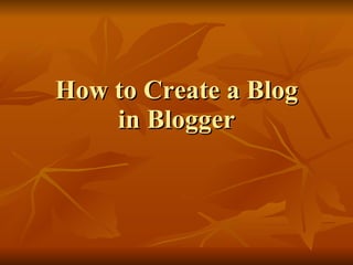 How to Create a Blog in Blogger 