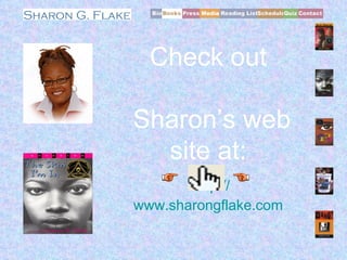         1   2   3   4   5           Check out Sharon’s web site at: http:// www.sharongflake.com 