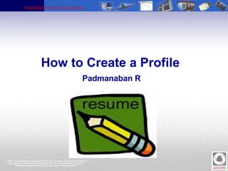 How to Create a Profile   Padmanaban R 