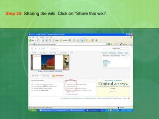 Step 25:   Sharing the wiki. Click on “Share this wiki”. 