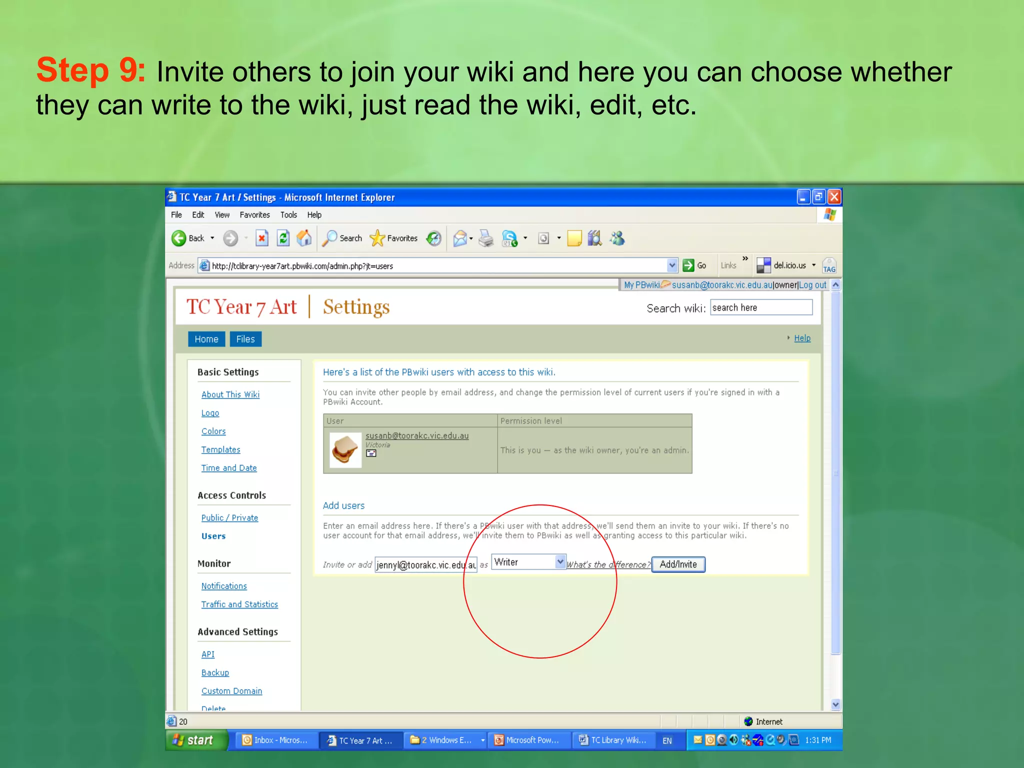 Step 9:   Invite others to join your wiki and here you can choose whether they can write to the wiki, just read the wiki, edit, etc. 